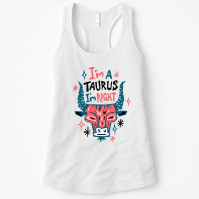 I'm A Taurus I'm Right Zodiac Birthday Womens Tank Top