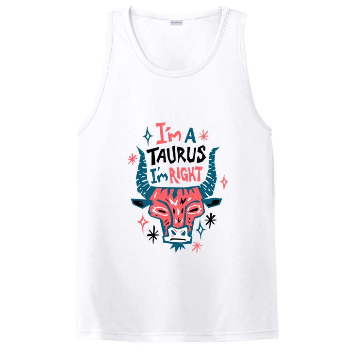 I'm A Taurus I'm Right Zodiac Birthday PosiCharge Competitor Tank