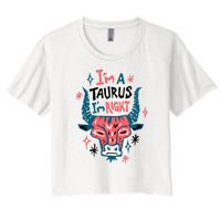 I'm A Taurus I'm Right Zodiac Birthday Women's Crop Top Tee