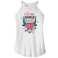 I'm A Taurus I'm Right Zodiac Birthday Women's Perfect Tri Rocker Tank