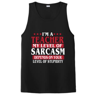 I'm A Teacher My Level of Sarcasm Depends On Your Stupidity   PosiCharge Competitor Tank