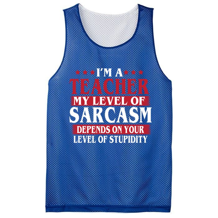 I'm A Teacher My Level of Sarcasm Depends On Your Stupidity   Mesh Reversible Basketball Jersey Tank