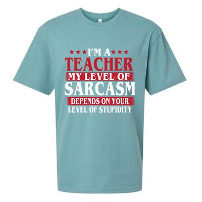 I'm A Teacher My Level of Sarcasm Depends On Your Stupidity   Sueded Cloud Jersey T-Shirt