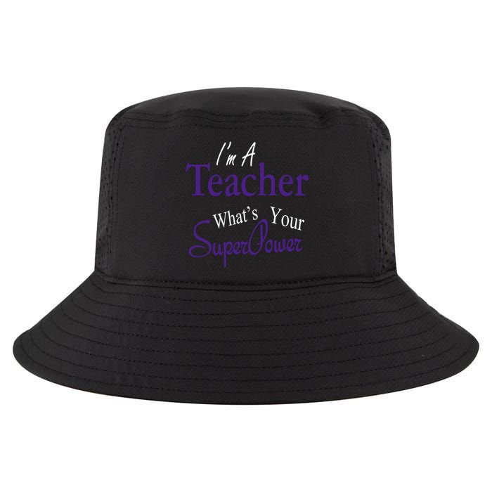 I'm A Teacher What's Your SuperPower Cool Comfort Performance Bucket Hat