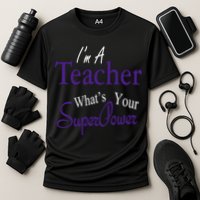 I'm A Teacher What's Your SuperPower Cooling Performance Crew T-Shirt