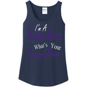 I'm A Teacher What's Your SuperPower Ladies Essential Tank