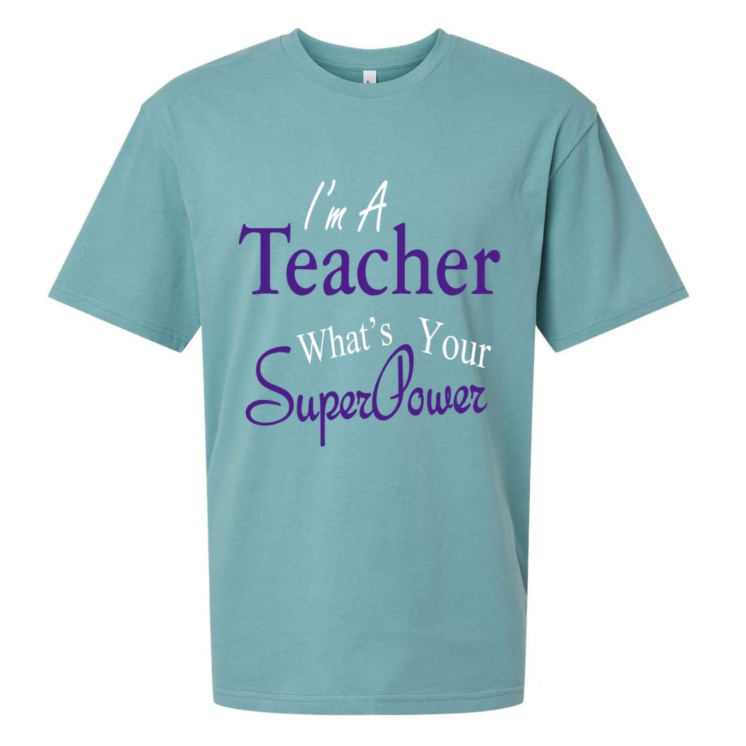 I'm A Teacher What's Your SuperPower Sueded Cloud Jersey T-Shirt