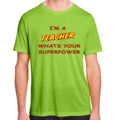 I'm A Teacher What's Your Superpower Comic Colors Adult ChromaSoft Performance T-Shirt