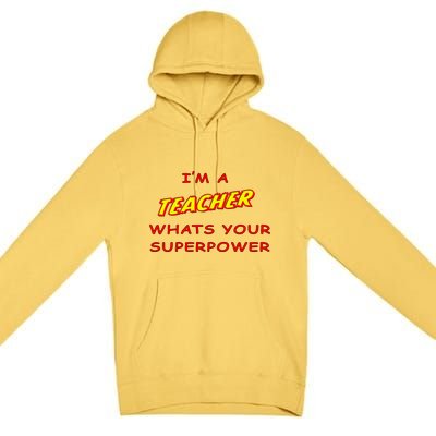 I'm A Teacher What's Your Superpower Comic Colors Premium Pullover Hoodie