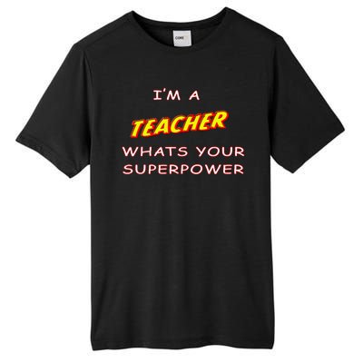 I'm A Teacher What's Your Superpower Comic Colors Tall Fusion ChromaSoft Performance T-Shirt