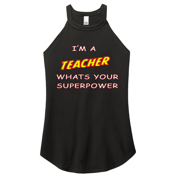 I'm A Teacher What's Your Superpower Comic Colors Women's Perfect Tri Rocker Tank