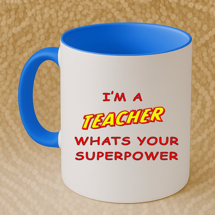 I'm A Teacher What's Your Superpower Comic Colors Mug