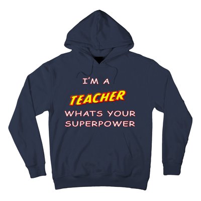 I'm A Teacher What's Your Superpower Comic Colors Hoodie