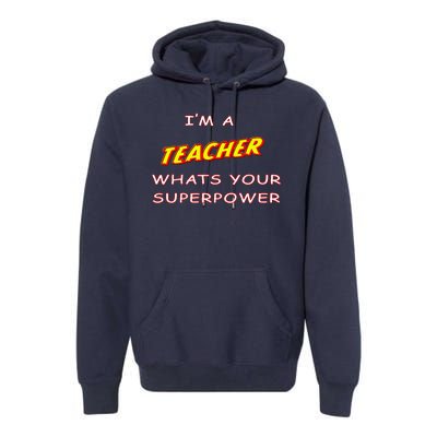 I'm A Teacher What's Your Superpower Comic Colors Premium Hoodie