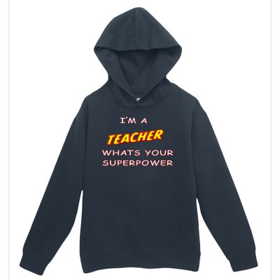 I'm A Teacher What's Your Superpower Comic Colors Urban Pullover Hoodie