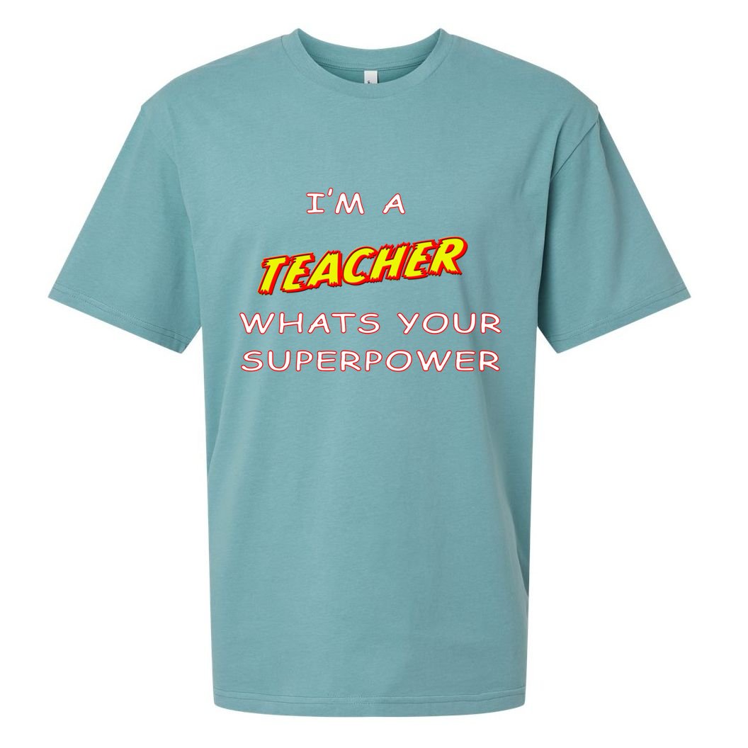 I'm A Teacher What's Your Superpower Comic Colors Sueded Cloud Jersey T-Shirt