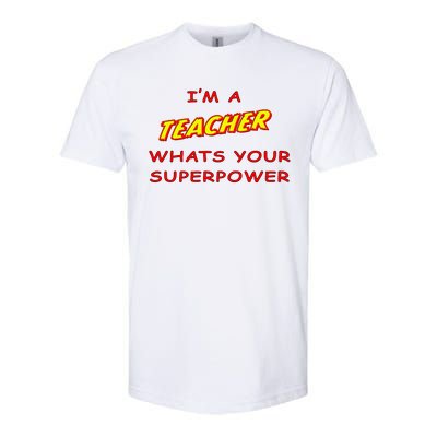 I'm A Teacher What's Your Superpower Comic Colors Softstyle® CVC T-Shirt