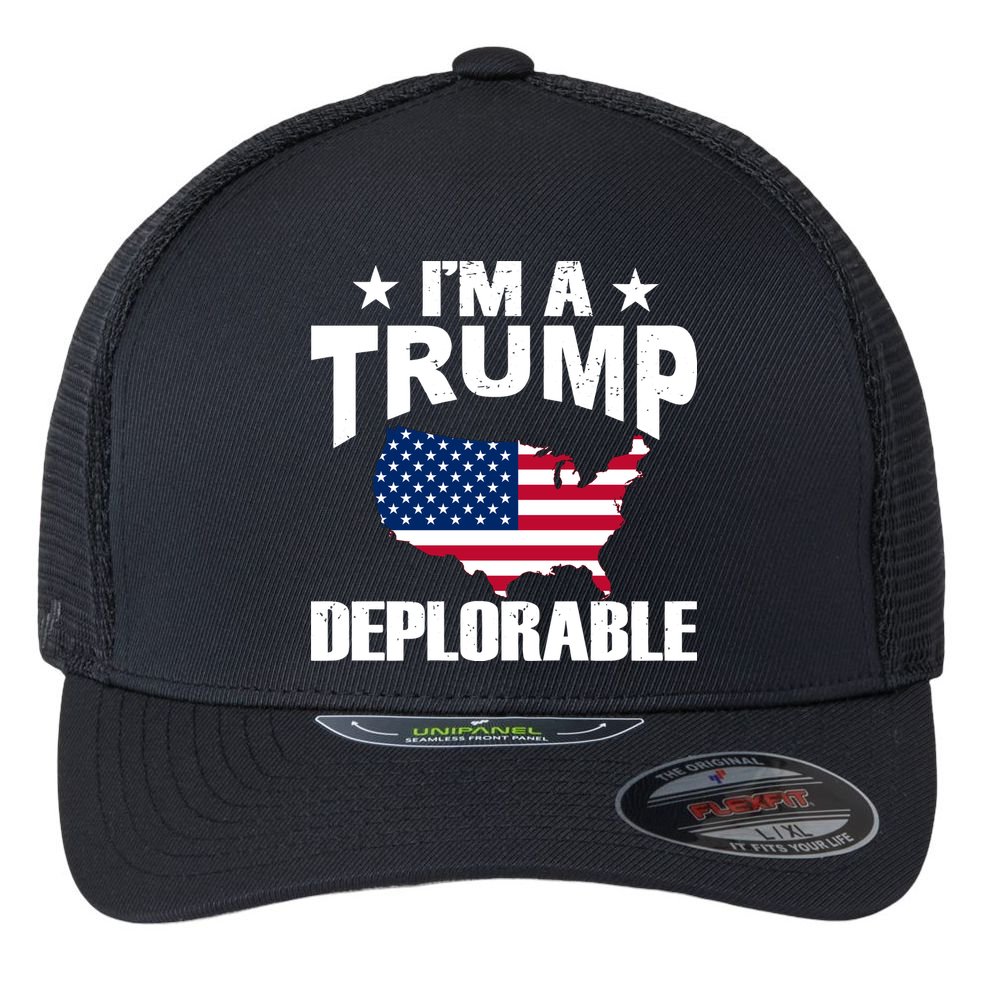 I'm A Trump Deplorable Flexfit Unipanel Trucker Cap