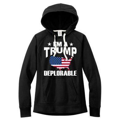 I'm A Trump Deplorable Women's Fleece Hoodie