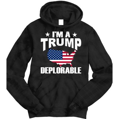 I'm A Trump Deplorable Tie Dye Hoodie
