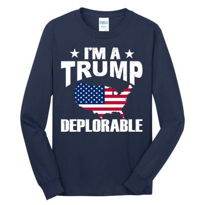 I'm A Trump Deplorable Tall Long Sleeve T-Shirt