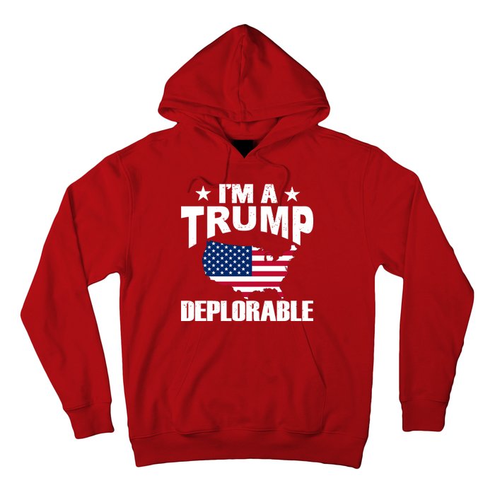 I'm A Trump Deplorable Hoodie