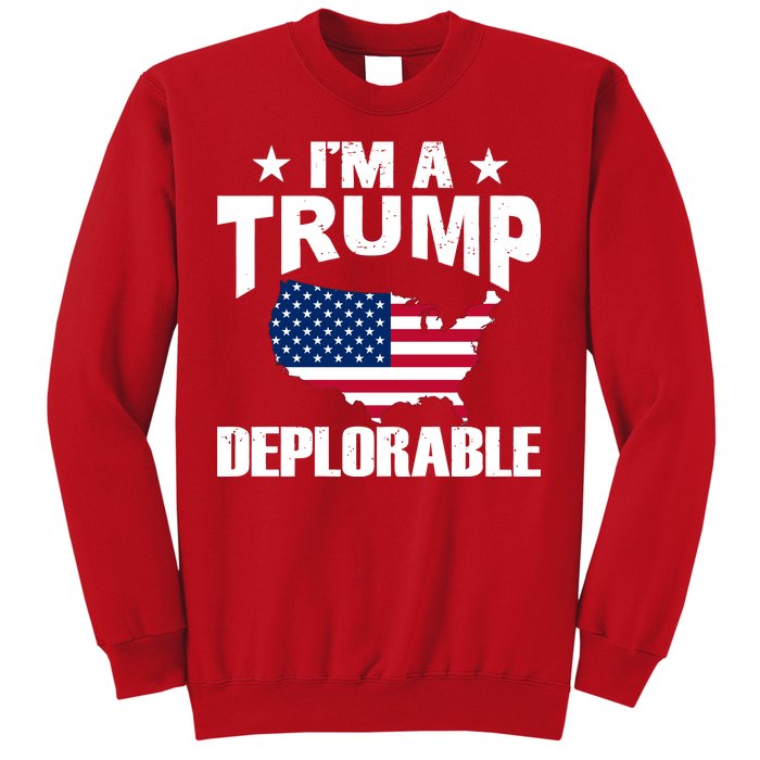 I'm A Trump Deplorable Sweatshirt