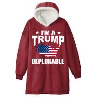 I'm A Trump Deplorable Hooded Wearable Blanket