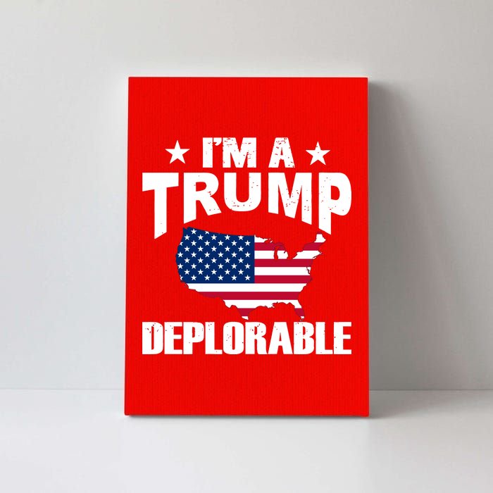 I'm A Trump Deplorable Canvas