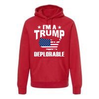 I'm A Trump Deplorable Premium Hoodie