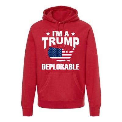 I'm A Trump Deplorable Premium Hoodie