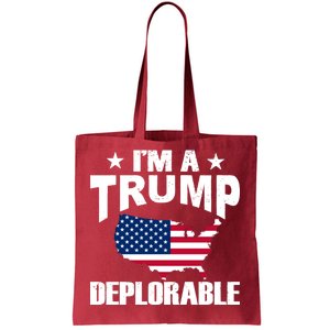 I'm A Trump Deplorable Tote Bag