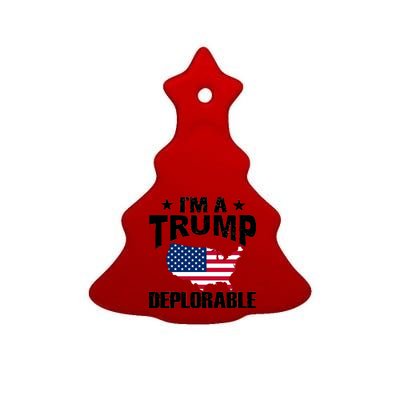 I'm A Trump Deplorable Ceramic Tree Ornament