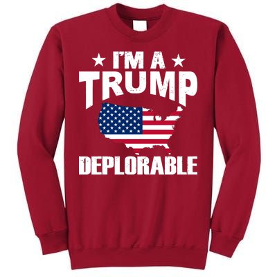 I'm A Trump Deplorable Tall Sweatshirt