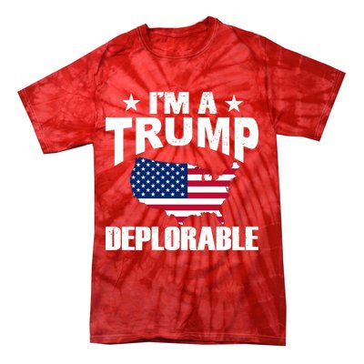 I'm A Trump Deplorable Tie-Dye T-Shirt