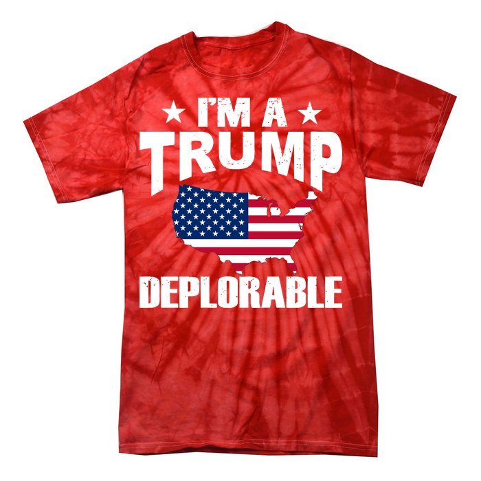 I'm A Trump Deplorable Tie-Dye T-Shirt