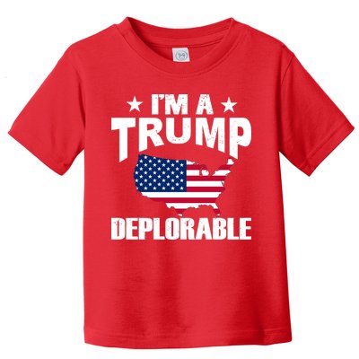I'm A Trump Deplorable Toddler T-Shirt