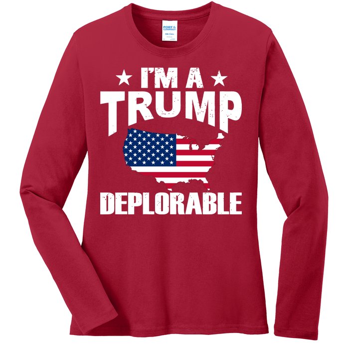 I'm A Trump Deplorable Ladies Long Sleeve Shirt