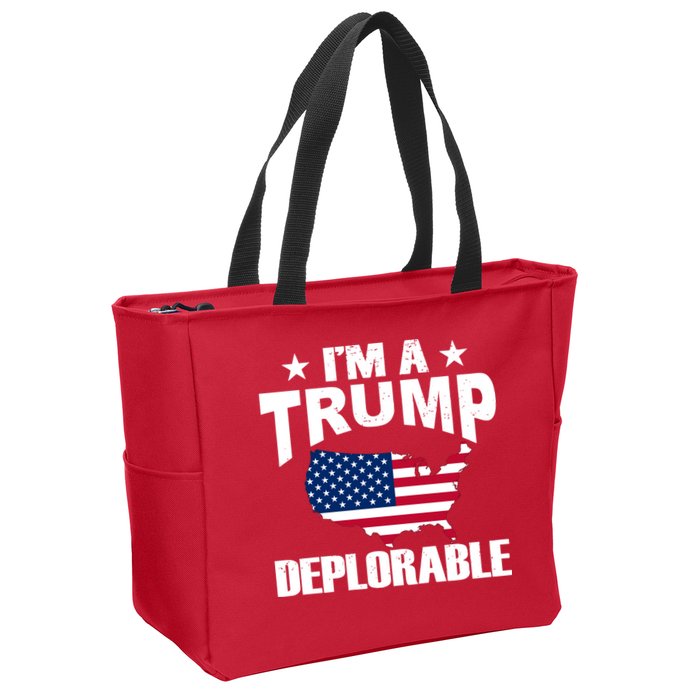 I'm A Trump Deplorable Zip Tote Bag