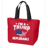 I'm A Trump Deplorable Zip Tote Bag
