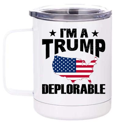 I'm A Trump Deplorable 12 oz Stainless Steel Tumbler Cup