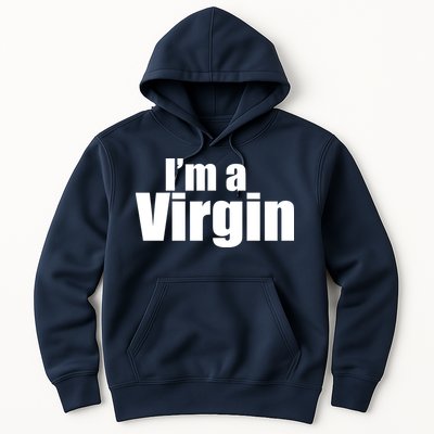 I'm A Virgin Hoodie