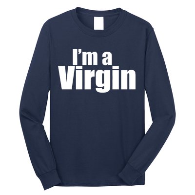 I'm A Virgin Long Sleeve Shirt