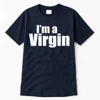 I'm A Virgin Tall T-Shirt