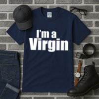 I'm A Virgin Tall T-Shirt
