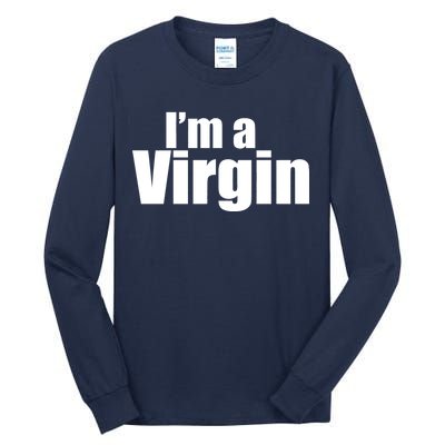 I'm A Virgin Tall Long Sleeve T-Shirt