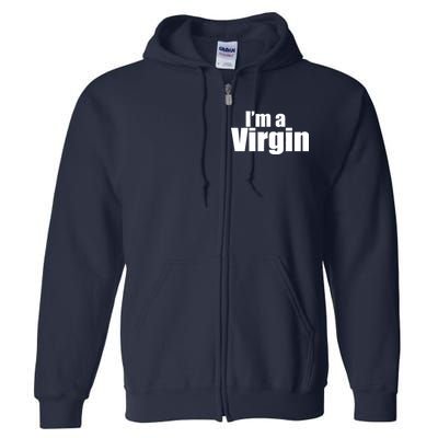 I'm A Virgin Full Zip Hoodie