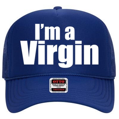 I'm A Virgin High Crown Mesh Back Trucker Hat