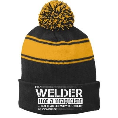 I'm A Welder Not A Magician Stripe Pom Pom Beanie