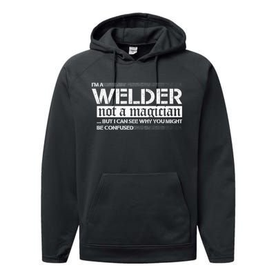 I'm A Welder Not A Magician Performance Fleece Hoodie